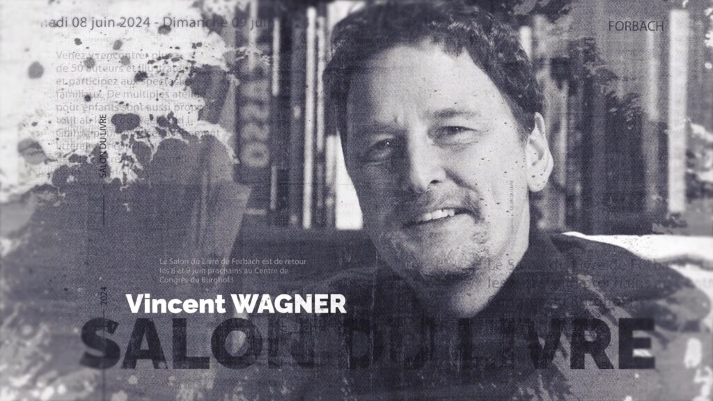 Salon du livre de Forbach : Portrait de Vincent Wagner